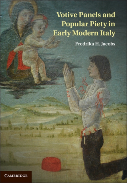 Votive Panels and Popular Piety in Early Modern Italy, PDF eBook