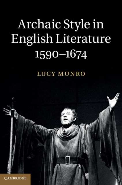 Archaic Style in English Literature, 1590-1674, PDF eBook