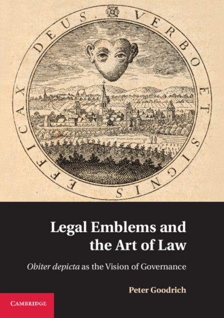 Legal Emblems and the Art of Law : Obiter Depicta as the Vision of Governance, PDF eBook