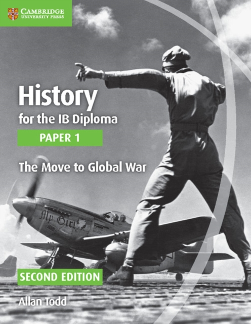History for the IB Diploma Paper 1 The Move to Global War, Paperback / softback Book