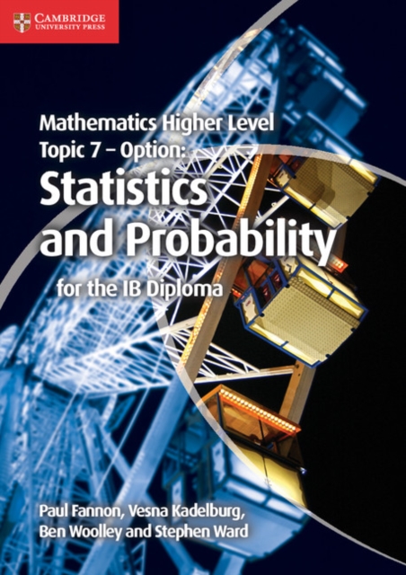 Mathematics Higher Level for the IB Diploma Option Topic 7 Statistics and Probability, Paperback / softback Book