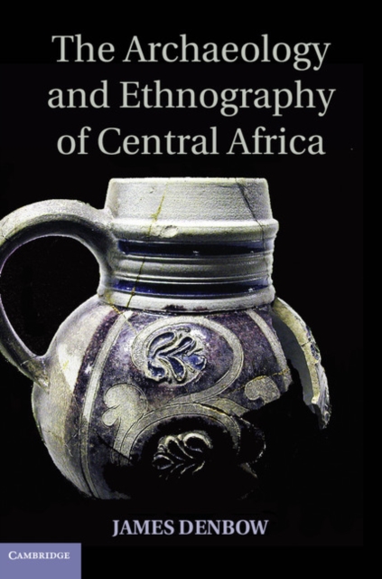 Archaeology and Ethnography of Central Africa, EPUB eBook