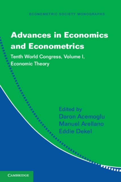 Advances in Economics and Econometrics: Volume 1, Economic Theory : Tenth World Congress, EPUB eBook