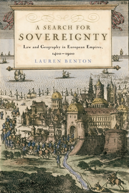 Search for Sovereignty : Law and Geography in European Empires, 1400-1900, EPUB eBook