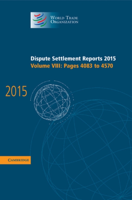 Dispute Settlement Reports 2015: Volume 8, Pages 4083-4570, EPUB eBook