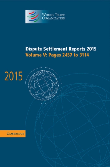 Dispute Settlement Reports 2015: Volume 5, Pages 2457-3114, EPUB eBook