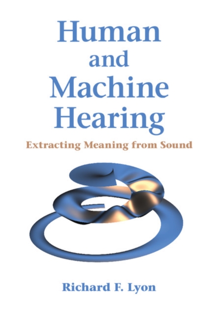 Human and Machine Hearing : Extracting Meaning from Sound, PDF eBook