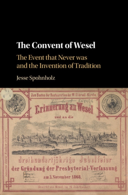 Convent of Wesel : The Event that Never was and the Invention of Tradition, EPUB eBook