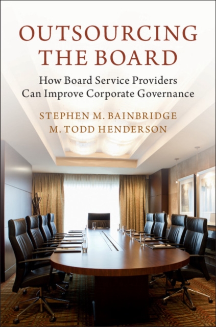 Outsourcing the Board : How Board Service Providers Can Improve Corporate Governance, EPUB eBook