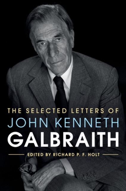 Selected Letters of John Kenneth Galbraith, EPUB eBook