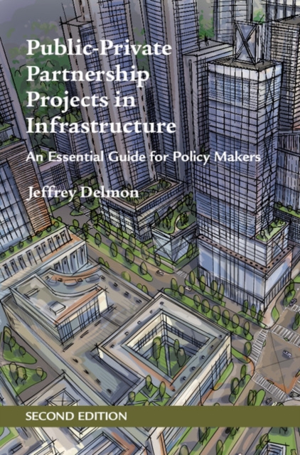 Public-Private Partnership Projects in Infrastructure : An Essential Guide for Policy Makers, PDF eBook