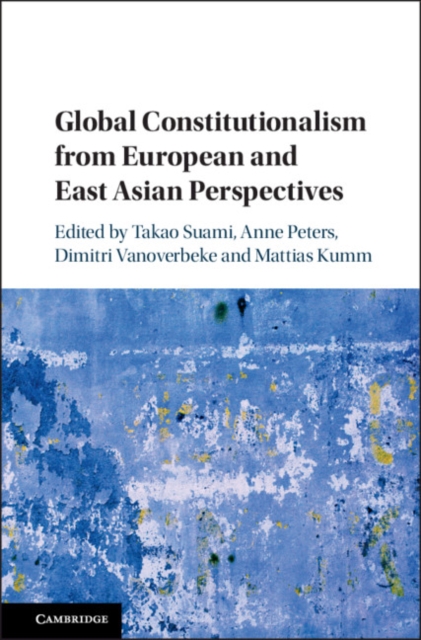 Global Constitutionalism from European and East Asian Perspectives, EPUB eBook