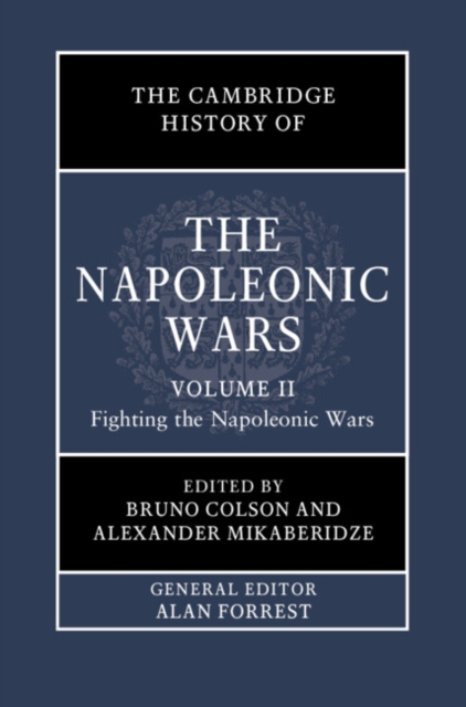 The Cambridge History of the Napoleonic Wars: Volume 2, Fighting the Napoleonic Wars, EPUB eBook