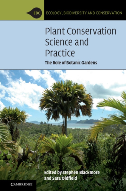 Plant Conservation Science and Practice : The Role of Botanic Gardens, EPUB eBook