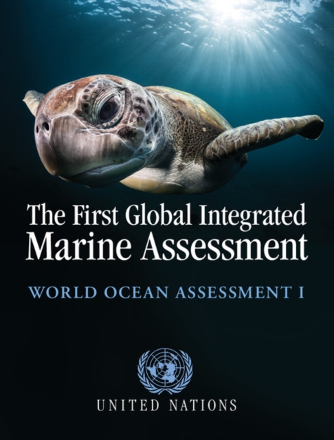 First Global Integrated Marine Assessment : World Ocean Assessment I, PDF eBook