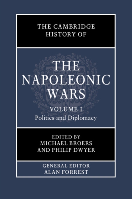 The Cambridge History of the Napoleonic Wars: Volume 1, Politics and Diplomacy, EPUB eBook