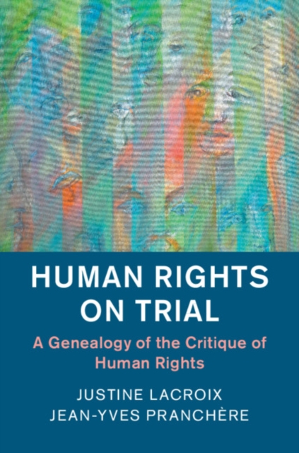 Human Rights on Trial : A Genealogy of the Critique of Human Rights, EPUB eBook