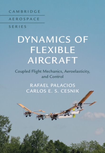 Dynamics of Flexible Aircraft : Coupled Flight Mechanics, Aeroelasticity, and Control, PDF eBook