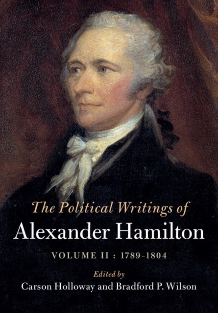 Political Writings of Alexander Hamilton: Volume 2, 1789-1804, EPUB eBook