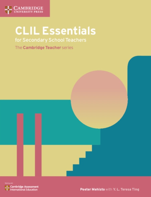 CLIL Essentials for Secondary School Teachers : The Cambridge Teacher Series, Paperback / softback Book