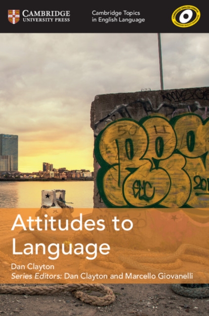 Cambridge Topics in English Language Attitudes to Language, Paperback / softback Book