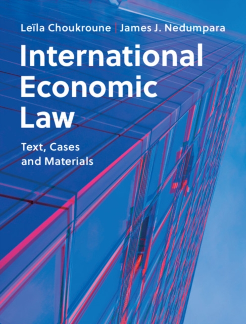 International Economic Law : Text, Cases and Materials, Paperback / softback Book