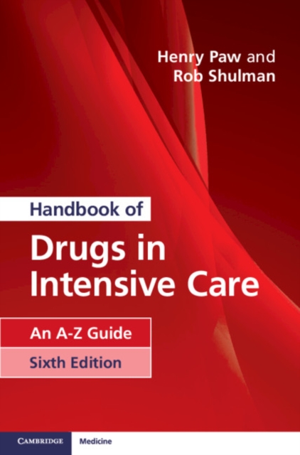 Handbook of Drugs in Intensive Care : An A-Z Guide, Paperback / softback Book