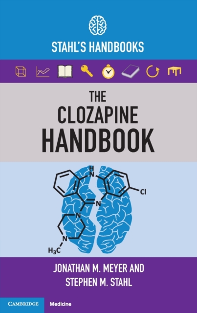 The Clozapine Handbook : Stahl's Handbooks, Paperback / softback Book