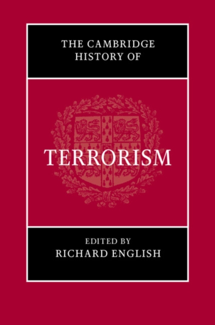 The Cambridge History of Terrorism, Hardback Book