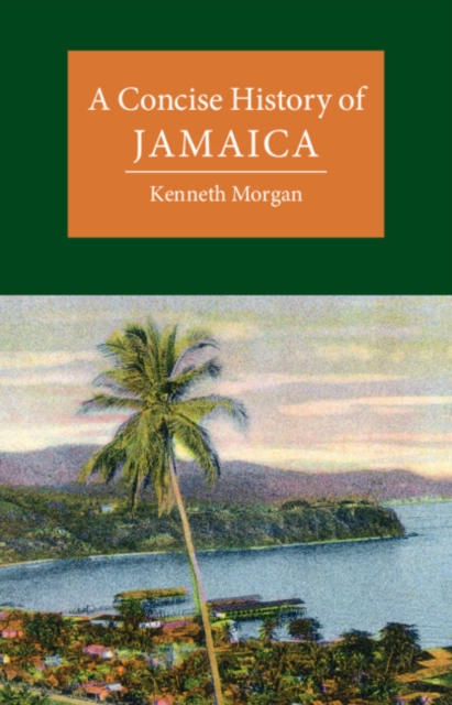 A Concise History of Jamaica, Hardback Book