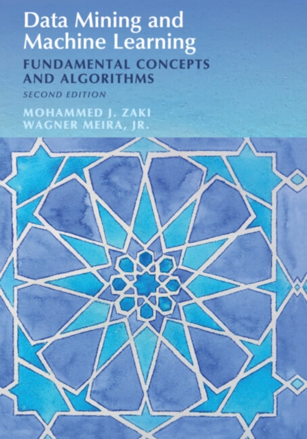 Data Mining and Machine Learning : Fundamental Concepts and Algorithms, Hardback Book