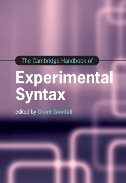 The Cambridge Handbook of Experimental Syntax, Hardback Book