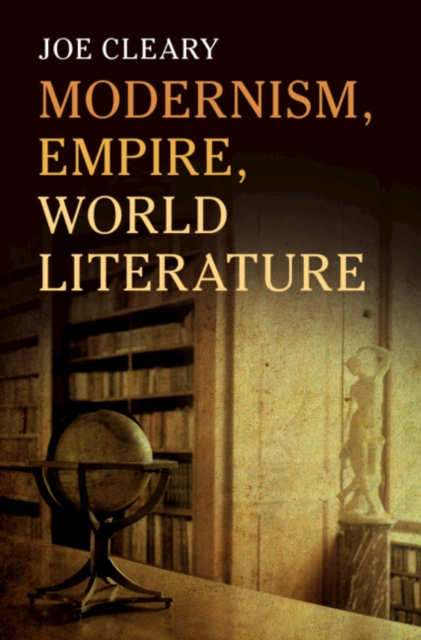Modernism, Empire, World Literature, Hardback Book