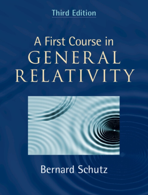 A First Course in General Relativity, Hardback Book