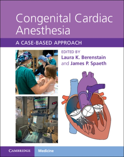 Congenital Cardiac Anesthesia : A Case-based Approach, Hardback Book