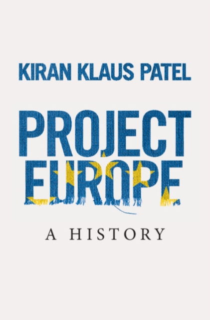 Project Europe : A History, Hardback Book