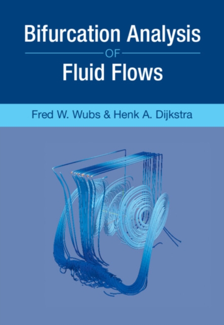 Bifurcation Analysis of Fluid Flows, Hardback Book