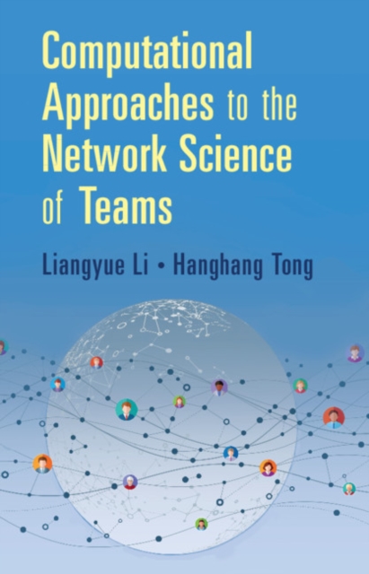Computational Approaches to the Network Science of Teams, Hardback Book