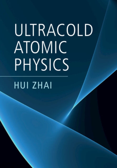 Ultracold Atomic Physics, Hardback Book
