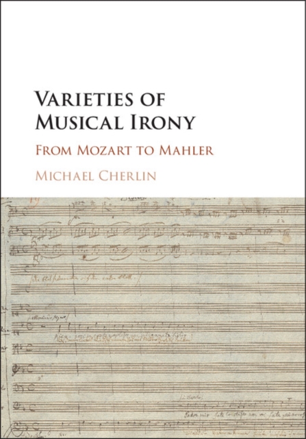 Varieties of Musical Irony : From Mozart to Mahler, EPUB eBook