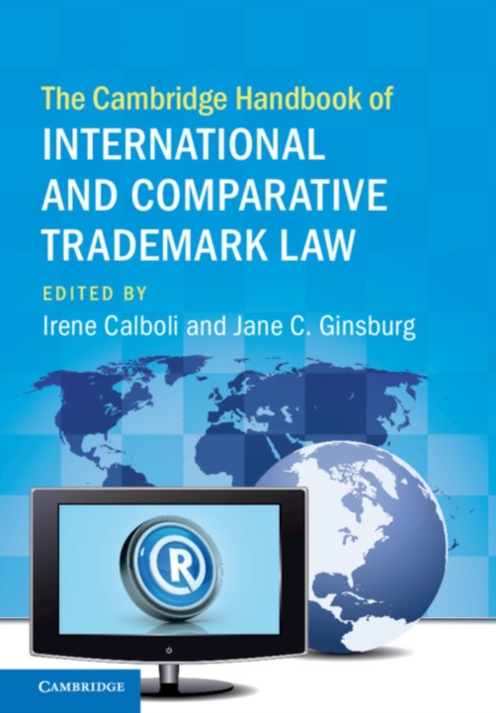 Cambridge Handbook of International and Comparative Trademark Law, PDF eBook