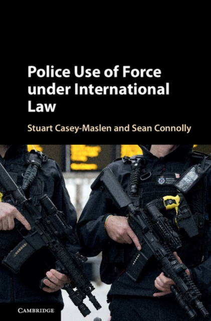 Police Use of Force under International Law, PDF eBook