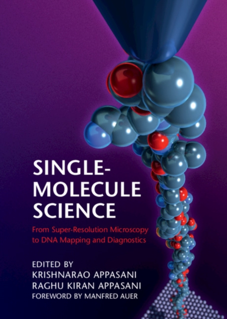 Single-Molecule Science : From Super-Resolution Microscopy to DNA Mapping and Diagnostics, PDF eBook