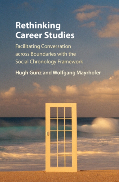 Rethinking Career Studies : Facilitating Conversation across Boundaries with the Social Chronology Framework, EPUB eBook