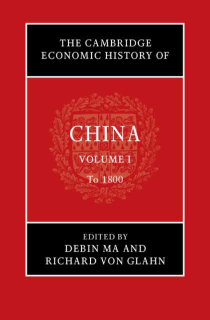 The Cambridge Economic History of China: Volume 1, To 1800, EPUB eBook