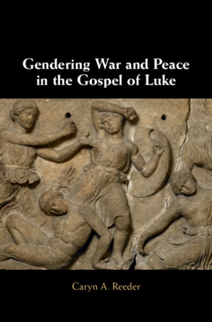 Gendering War and Peace in the Gospel of Luke, EPUB eBook
