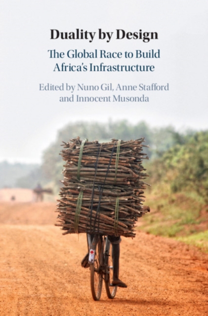 Duality by Design : The Global Race to Build Africa's Infrastructure, PDF eBook
