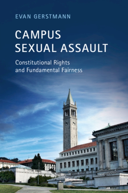 Campus Sexual Assault : Constitutional Rights and Fundamental Fairness, EPUB eBook