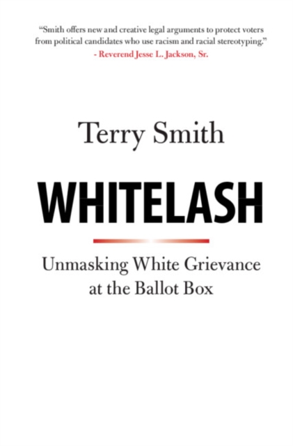 Whitelash : Unmasking White Grievance at the Ballot Box, EPUB eBook