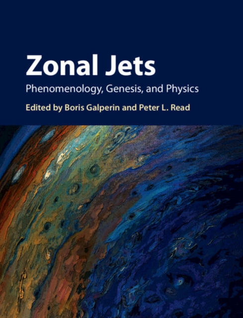 Zonal Jets : Phenomenology, Genesis, and Physics, EPUB eBook